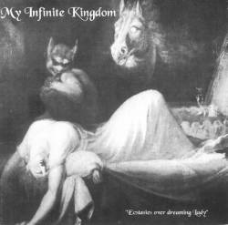 My Infinite Kingdom : Ecstasies Over Dreaming Lady